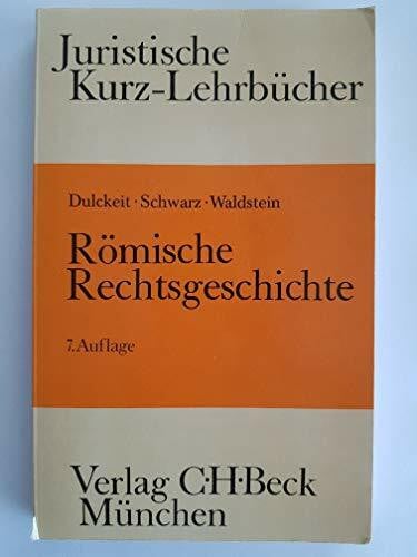 Waldstein, Wolfgang Römische Rechtsgeschichte (Kurzlehrbücher für das Juristische Studium)