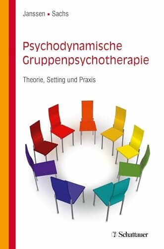 Sachs-Erfurth, Professorin Gabriele Psychodynamische Gruppenpsychotherapie: Theorie, Setting und Praxis