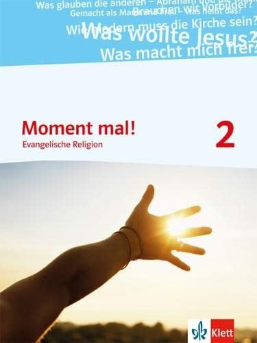 Moment mal! 2. Allgemeine Ausgabe: Schulbuch Klasse 7/8: Evangelische Religion