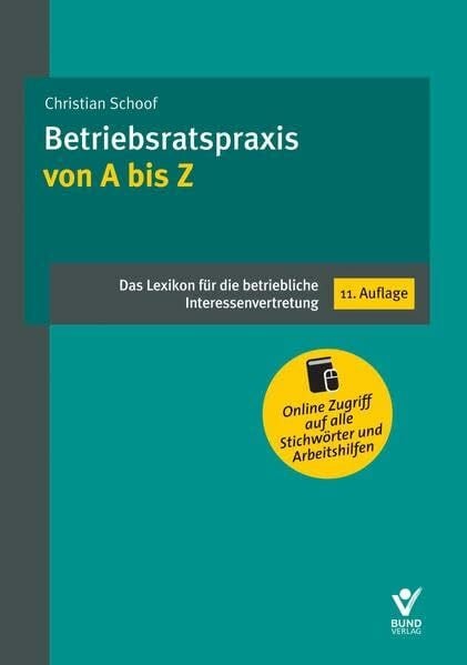 Schoof, Christian Betriebsratspraxis von A bis Z: Das Lexikon für die betriebliche Interessenvertretung (inklusive Online Zugriff auf alle Inhalte)