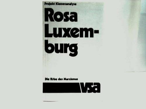 Rosa Luxemburg.. Die Krise des Marxismus.