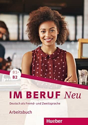 Hagner, Valeska Im Beruf NEU B1+/B2: Deutsch als Fremd- und Zweitsprache / Arbeitsbuch