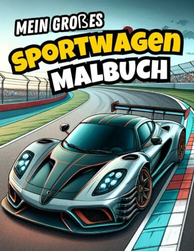 Baumann, Pascal Mein großes Sportwagen Malbuch: Einzigartige Sportwagen-Motive zum Ausmalen, voller Spaß für Grundschulkinder