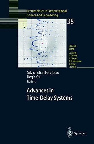 Niculescu, Silviu-Iulian Advances in Time-Delay Systems (Lecture Notes in Computational Science and Engineering, 38, Band 38)