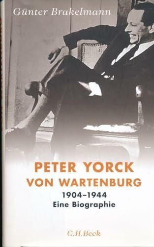 Brakelmann, Günter Peter Yorck von Wartenburg: 1904-1944. Eine Biographie