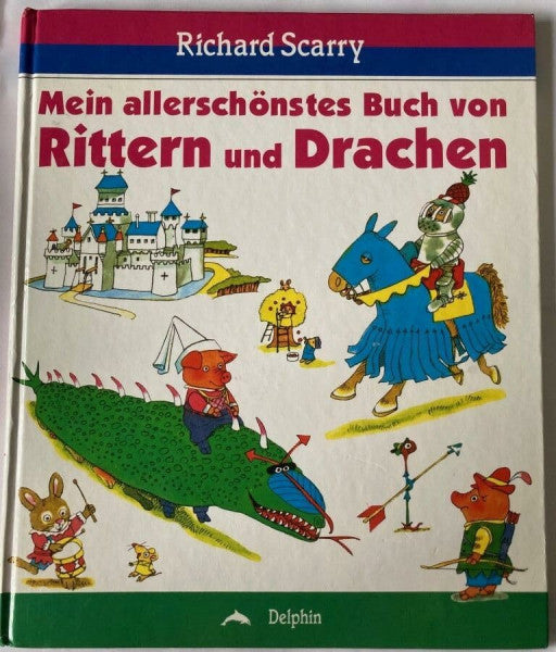 Scarry, Richard Mein allerschönstes Buch von Rittern und Drachen