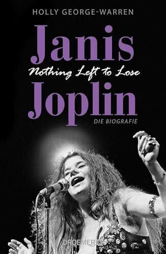 Gockel, Gabriele Janis Joplin. Nothing Left to Lose: Die Biografie