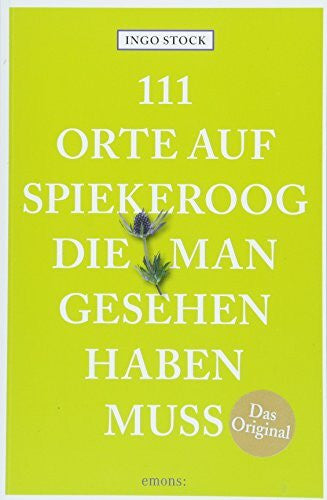 Stock, Ingo 111 Orte auf Spiekeroog, die man gesehen haben muss: Reiseführer