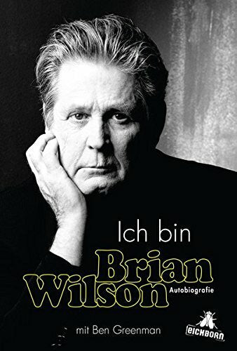 Wilson, Brian Ich bin Brian Wilson: Autobiografie