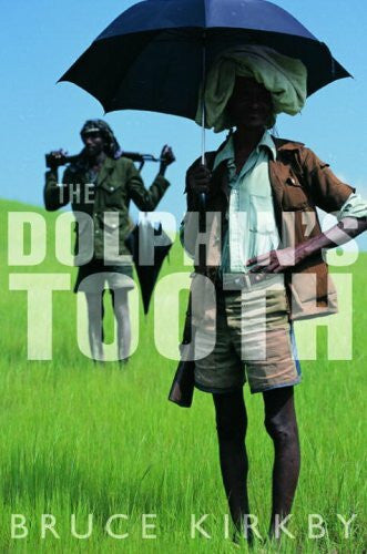 Kirkby, Bruce The Dolphin's Tooth: A Decade In Search of Adventure