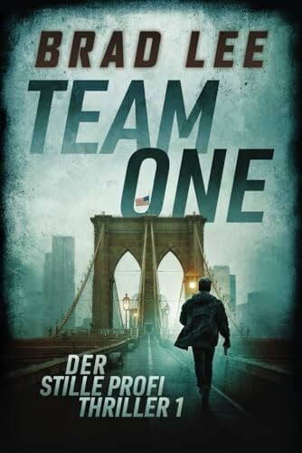 Niederberger, Noelle Team One: Der stille Profi Thriller 1