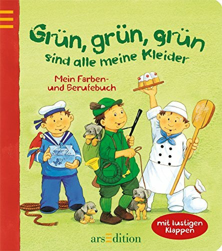 Schuld, Kerstin M. Grün, grün, grün sind alle meine Kleider: Mein Farben- und Berufebuch