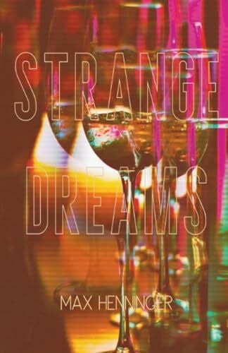 Henninger, Max Strange Dreams