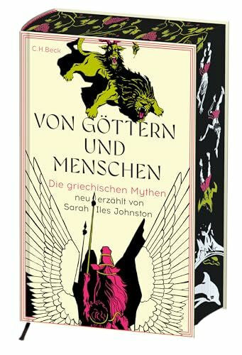 Johnston, Tristan Von Göttern und Menschen: Die griechischen Mythen neu erzählt von Sarah Iles Johnston. Limitierte Ausgabe mit Farbschnitt