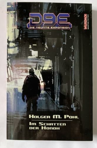 Wurdack, Ernst D9E - Die neunte Expansion: Im Schatten der Hondh