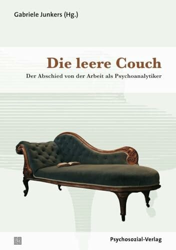 Kavka, Audrey Die leere Couch: Der Abschied von der Arbeit als Psychoanalytiker (Bibliothek der Psychoanalyse)