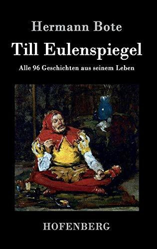 Bote, Hermann Till Eulenspiegel: Alle 96 Geschichten aus seinem Leben