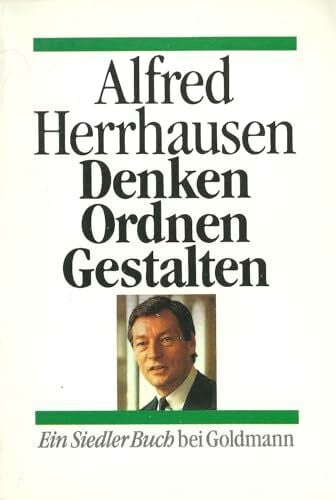 Alfred Herrhausen Denken, Ordnen, Gestalten