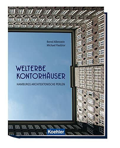Pasdzior, Michael Welterbe Kontorhäuser: Hamburgs architektonische Perlen