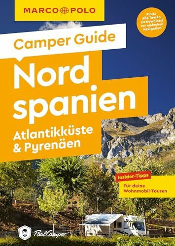 Marot, Jan MARCO POLO Camper Guide Nordspanien: Atlantikküste & Pyrenäen: Insider-Tipps für deine Wohnmobil-Touren