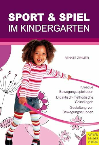 Zimmer, Renate Sport und Spiel im Kindergarten