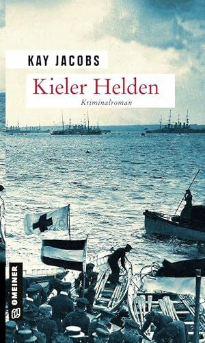 Jacobs, Kay Kieler Helden: Kriminalroman (Zeitgeschichtliche Kriminalromane im GMEINER-Verlag) (Kriminalobersekretär Josef Rosenbaum)
