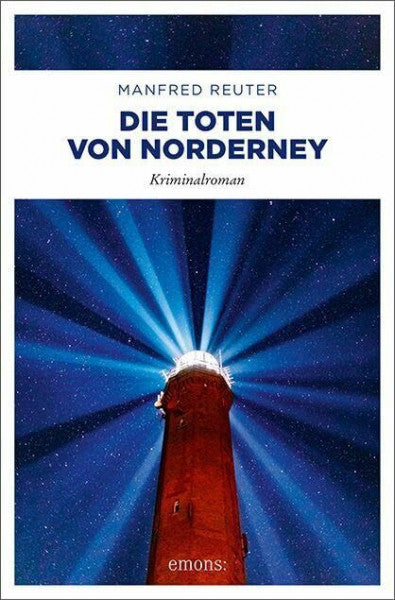 Reuter, Manfred Die Toten von Norderney. Oberkommissar Gent Visser ermittelt: Band 3: Kriminalroman
