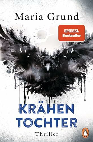 Thiele, Sabine Krähentochter: Thriller. Nach „Fuchsmädchen“ und „Rotwild“ der neue eiskalte Thriller der schwedischen Bestsellerautorin (Die Berling-und-Pedersen-Reihe, Band 3)