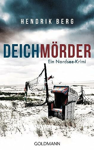 Berg, Hendrik Deichmörder: Ein Nordsee-Krimi (Ein Fall für Theo Krumme, Band 1)