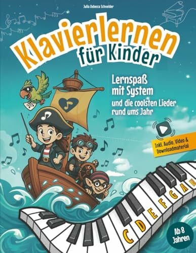 Winter, Mira Klavierlernen für Kinder ab 8 Jahren – Lernspaß mit System und die coolsten Lieder rund ums Jahr. Inkl. Audio, Video & Downloadmaterial