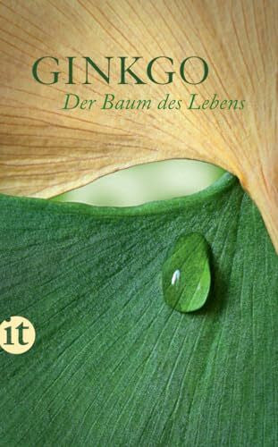 Bovis, Felicitas Ginkgo: Der Baum des Lebens. Ein Lesebuch (insel taschenbuch)