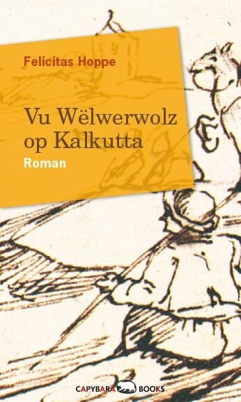Hausemer, Georges Vu Wëlwerwolz op Kalkutta: Roman
