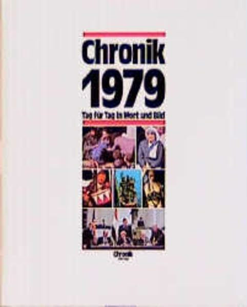 Schütt, Christian Chronik, Chronik 1979 (Chronik / Bibliothek des 20. Jahrhunderts. Tag für Tag in Wort und Bild)