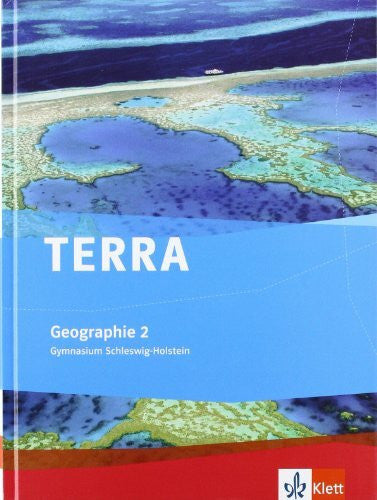 TERRA Geographie 2. Ausgabe Schleswig-Holstein Gymnasium: Schulbuch Klasse 7/8 (TERRA Geographie. Ausgabe für Schleswig-Holstein Gymnasium ab 2011)
