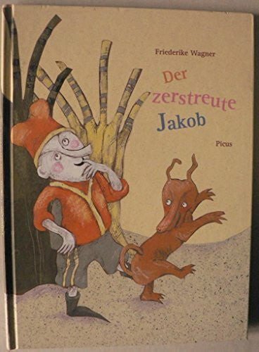 Wagner, Friederike Der zerstreute Jakob