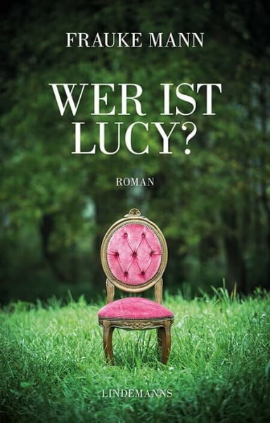 Mann, Frauke Wer ist Lucy? (Lindemanns Bibliothek)