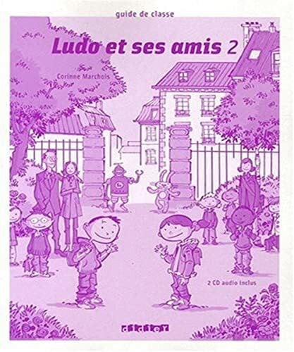 Kerkmann, Stéphanie Ludo et ses amis: Guide de classe + CD-audio (2) 2