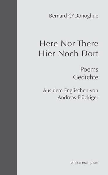 Flückiger, Andreas Here Nor There /Hier Noch Dort: Poems /Gedichte (Edition Exemplum)