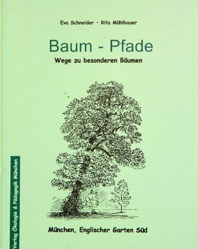 Mühlbauer, Rita Baum-Pfade: Wege zu besonderen Bäumen - München, Englischer Garten Süd