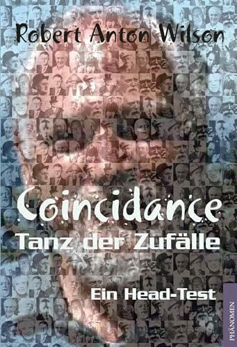 Wilson, Robert Anton Coincidance: Tanz der Zufälle