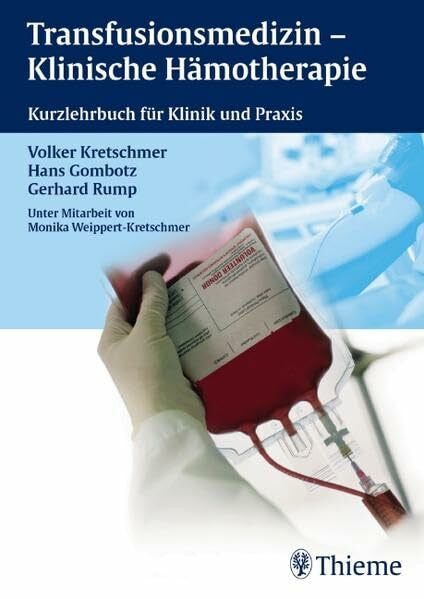 Kretschmer, Volker Transfusionsmedizin - Klinische Hämotherapie: Kurzlehrbuch für Klinik und Praxis