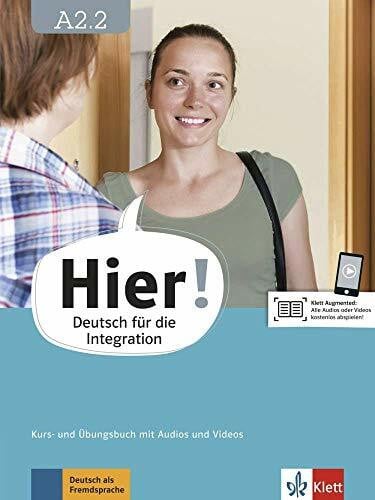 Weber, Britta Hier! A2.2: Deutsch für die Integration. Kurs- und Übungsbuch mit Audios und Videos (Hier!: Deutsch für die Integration)