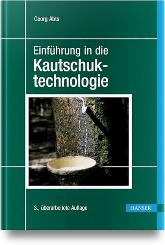 Abts, Georg Einführung in die Kautschuktechnologie