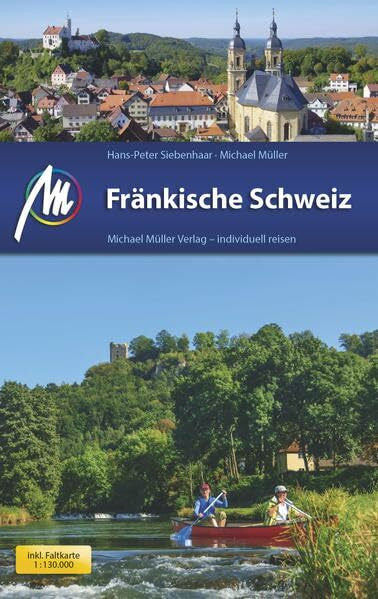 Müller, Michael Fränkische Schweiz Reiseführer Michael Müller Verlag: Bamberg - Bayreuth - Individuell reisen mit vielen praktischen Tipps.