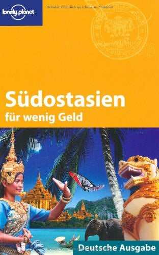 Robinson, Daniel Lonely Planet Reiseführer Südostasien für wenig Geld