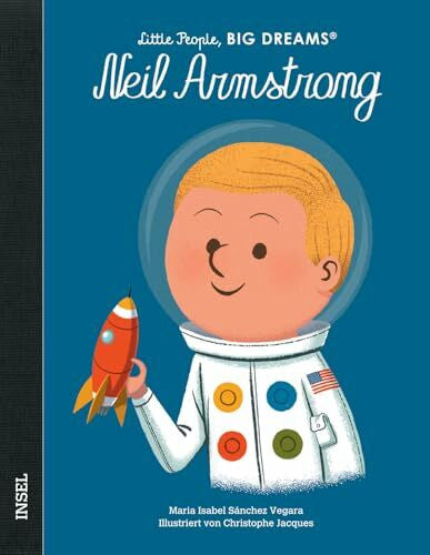Kleemann, Silke Neil Armstrong – Little People, BIG DREAMS (Deutsche Ausgabe): Kinderbuch ab 4 Jahre
