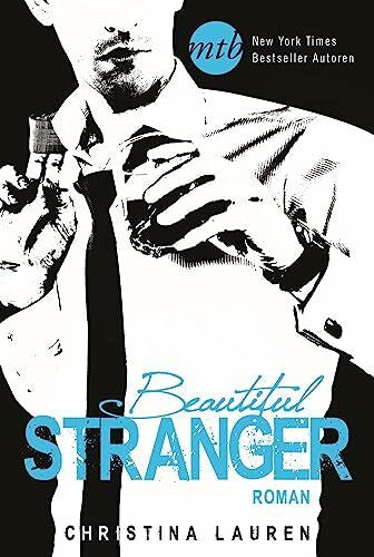 Friedrichs, Mette Beautiful Stranger: Roman. Deutsche Erstveröffentlichung (Beautiful Bastard, Band 2)