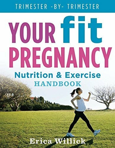 Willick, Erica Your Fit Pregnancy: Nutrition & Exercise Handbook