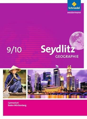 Schmidt, Marianne Seydlitz Geographie - Ausgabe 2016 für Gymnasien in Baden-Württemberg: Schülerband 9 / 10