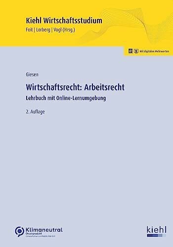 Giesen, Tom Wirtschaftsrecht: Arbeitsrecht: Lehrbuch (Kiehl Wirtschaftsstudium)